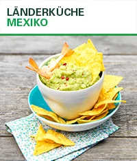Länderküche Mexiko