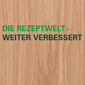 Willkommen auf der neuen Rezeptwelt